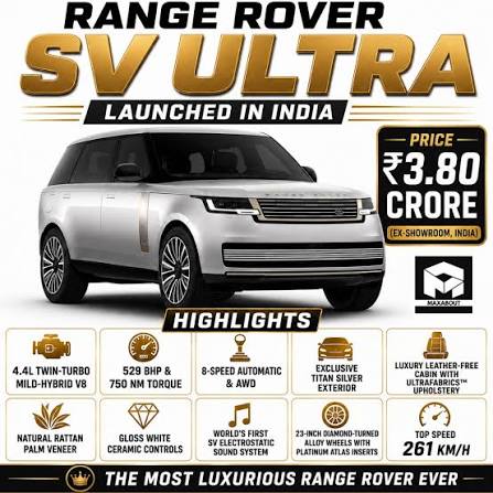 Range Rover SV Ultra Launched in India at Rs 3.80 Crore With Stunning Luxury Features