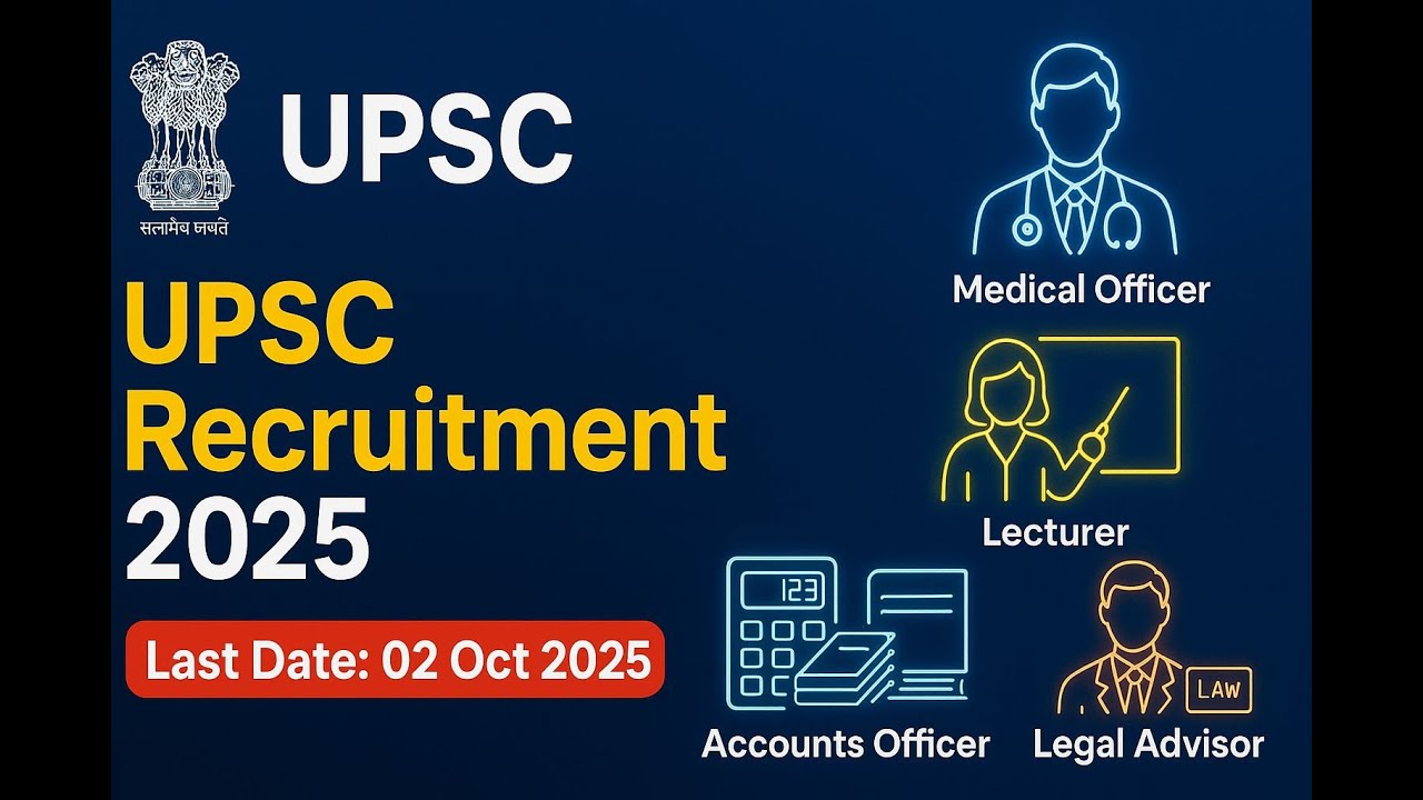 UPSC Recruitment 2025: 213 Vacancies for Medical Officer, Lecturer, Accounts Officer & Legal Posts, Salary up to ₹1,23,100